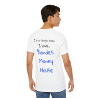 I'm simple man I love Blondes, Money, House