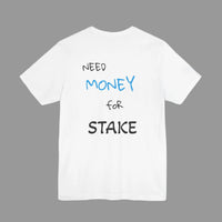 RISK ADDICT — Tee "Need Money for Stake"