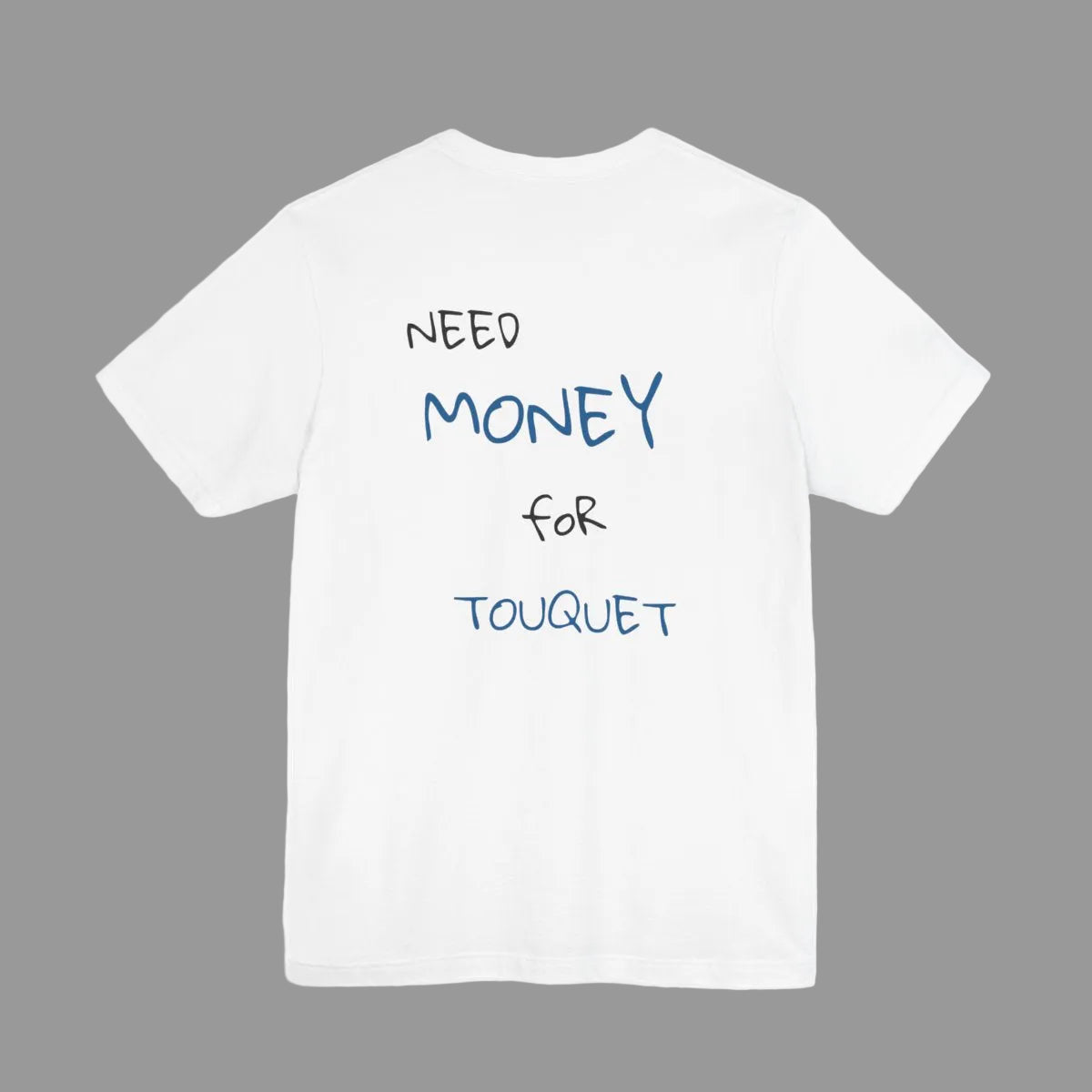 RISK ADDICT — Tee-shirt "Need Money for Touquet"
